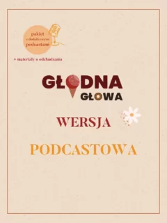 Okładka kursu Głodna Głowa – wersja podcastowa z dodatkowymi podcastami i materiałami o odchudzaniu