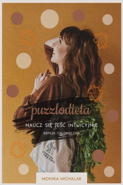 Okładka ebooka Puzzlodieta – edycja całoroczna, naucz się jeść intuicyjnie, kobieta z torbą warzyw i uśmiechem